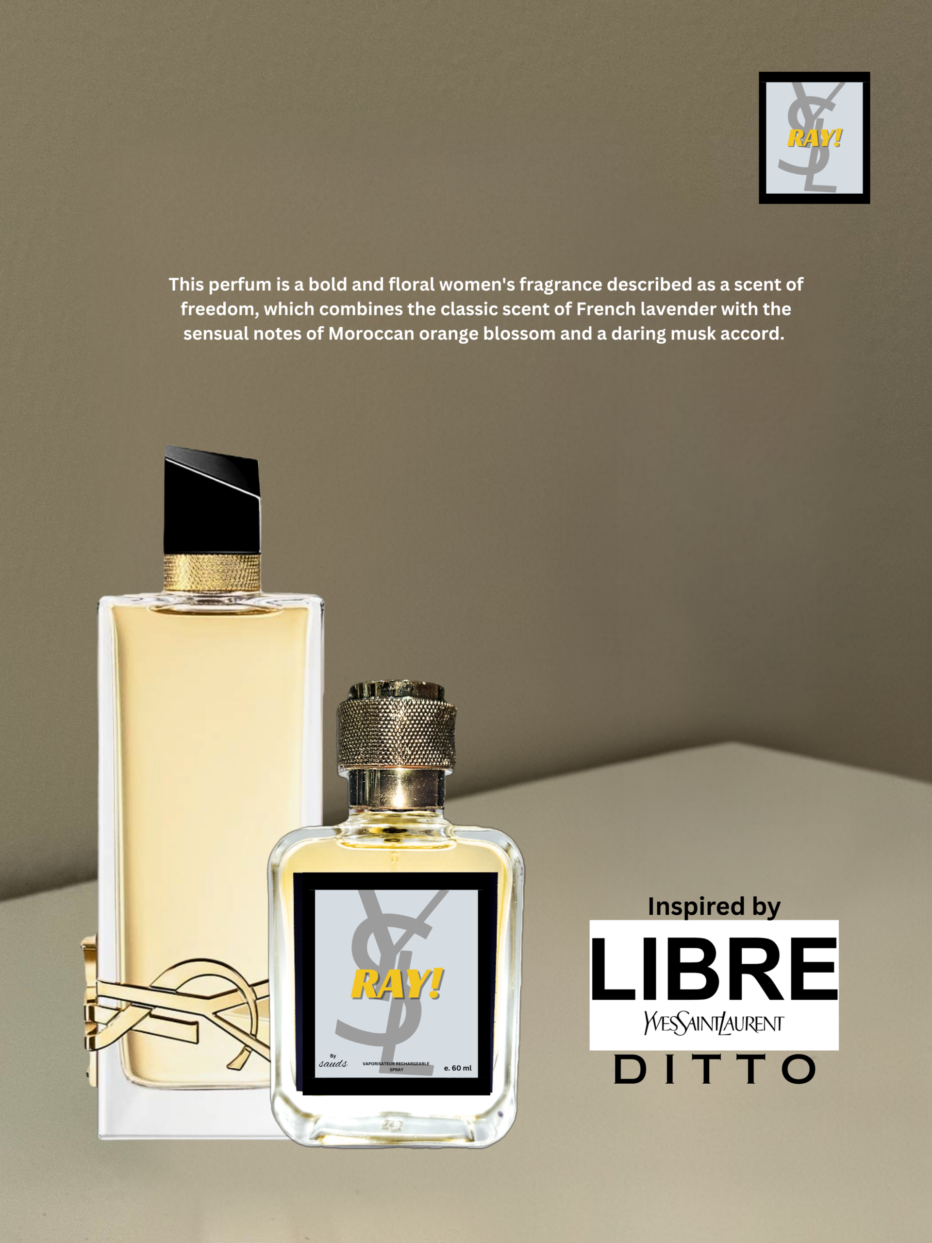 RAY! INSPIRED BY YSL LIBRE